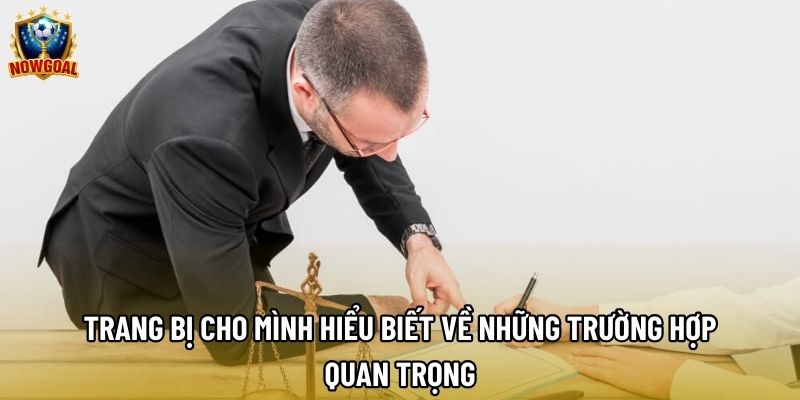 Trang bị cho mình hiểu biết về những trường hợp quan trọng